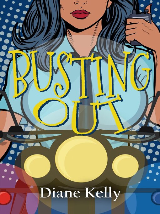 Title details for Busting Out by Diane Kelly - Available